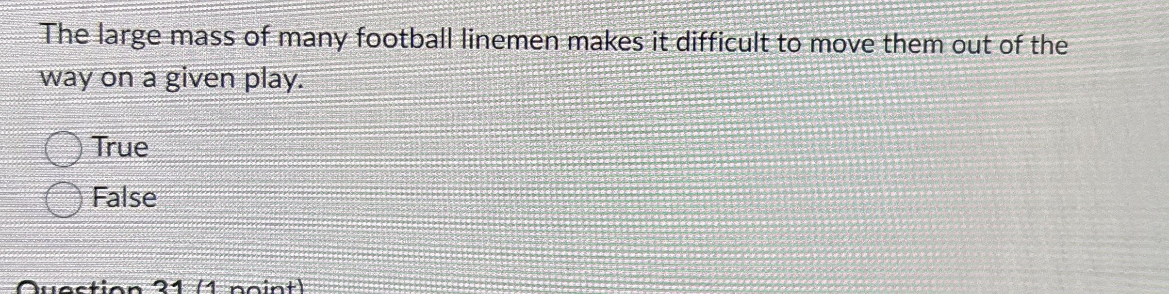 The large mass of many football linemen makes it