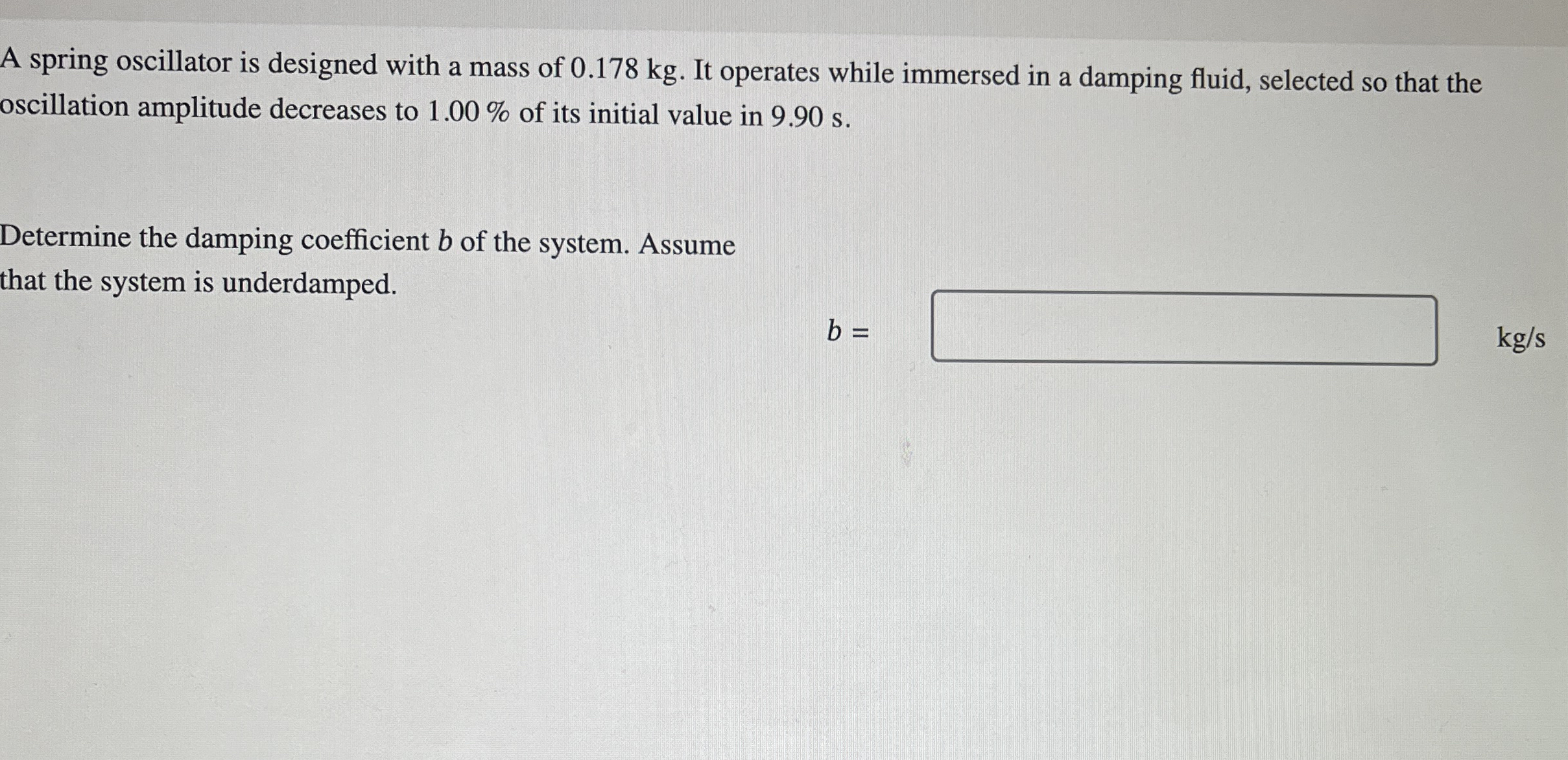 A spring oscillator is designed with a mass of 0