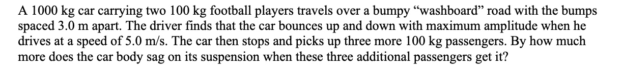A 1 0 0 0 kg car carrying two 1 0 0 kg football