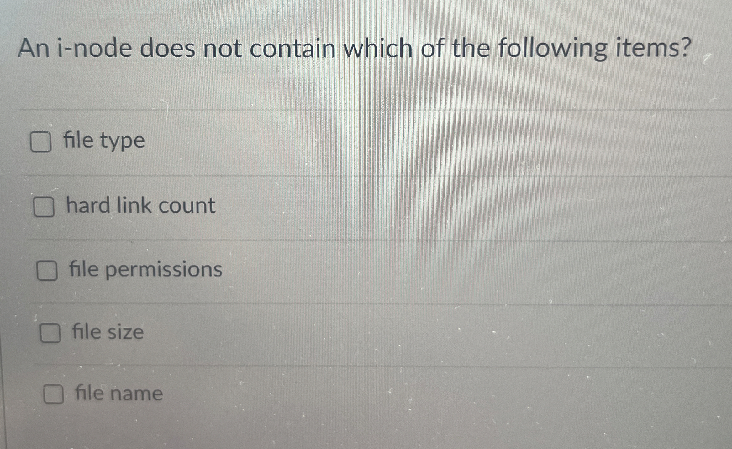 An i - node does not contain which of the