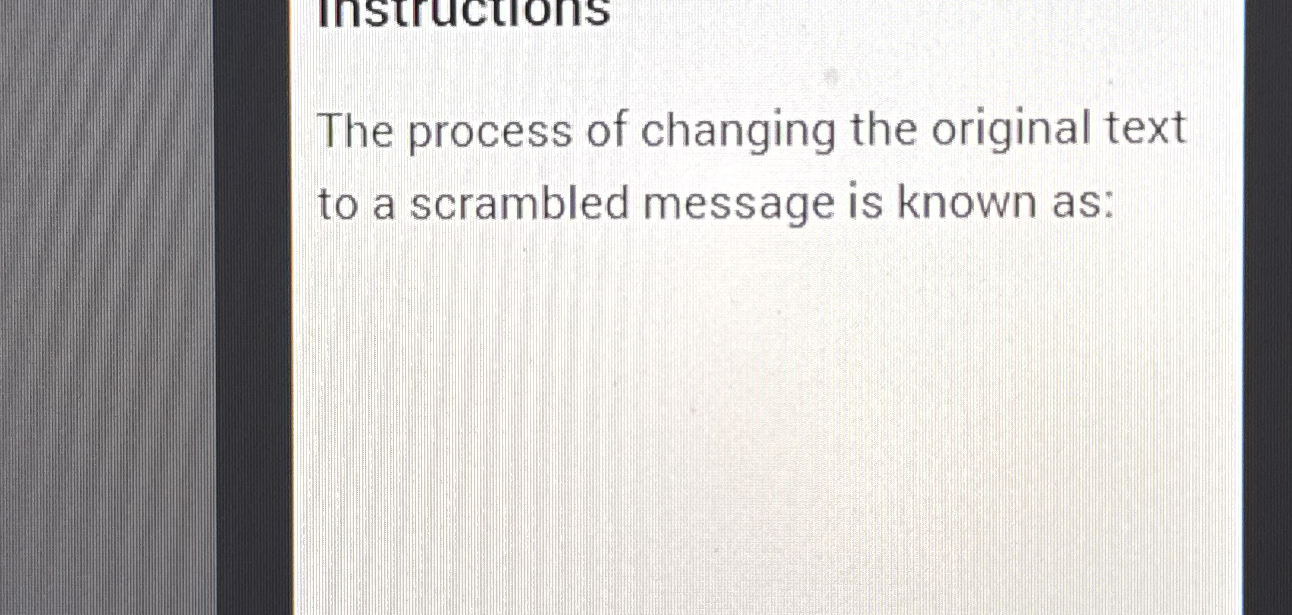 The process of changing the original text to a