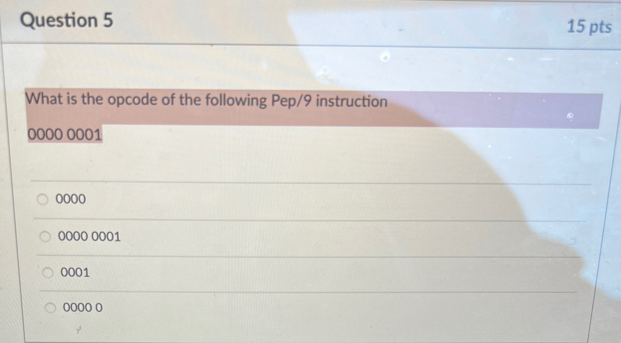 Question 5 1 5 p t s What is the opcode of the