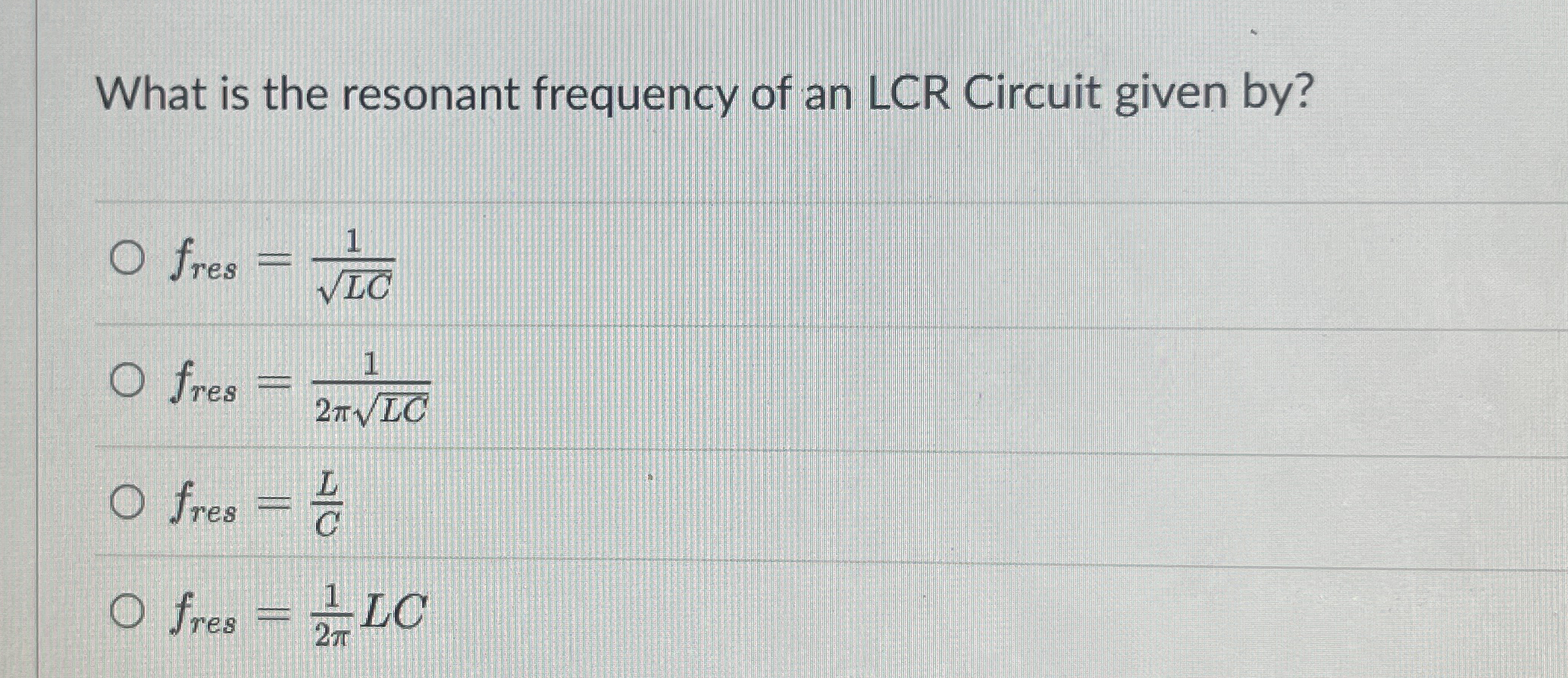 What is the resonant frequency of an LCR Circuit
