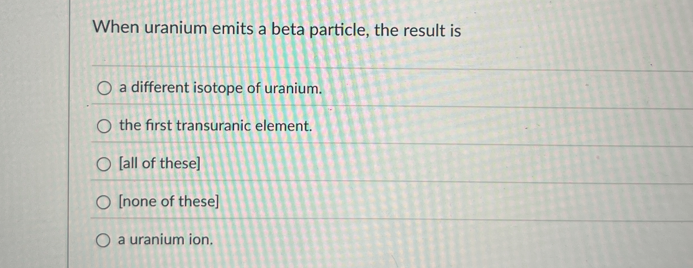 When uranium emits a beta particle, the result is