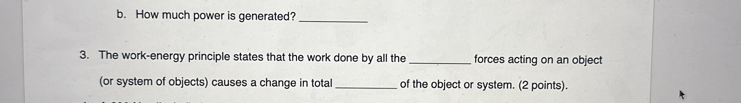 3 . The work - energy principle states that the