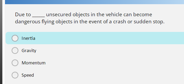 Due to unsecured objects in the vehicle can