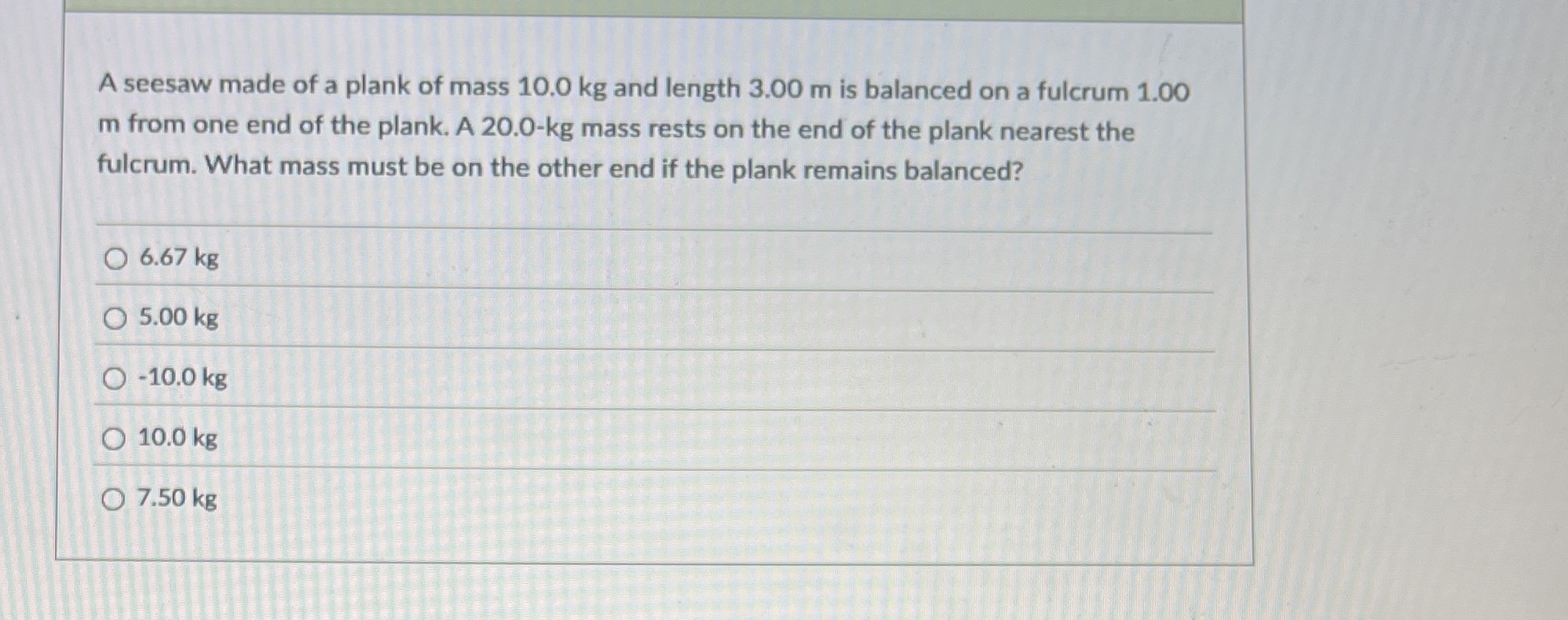 A seesaw made of a plank of mass 1 0 . 0 kg and