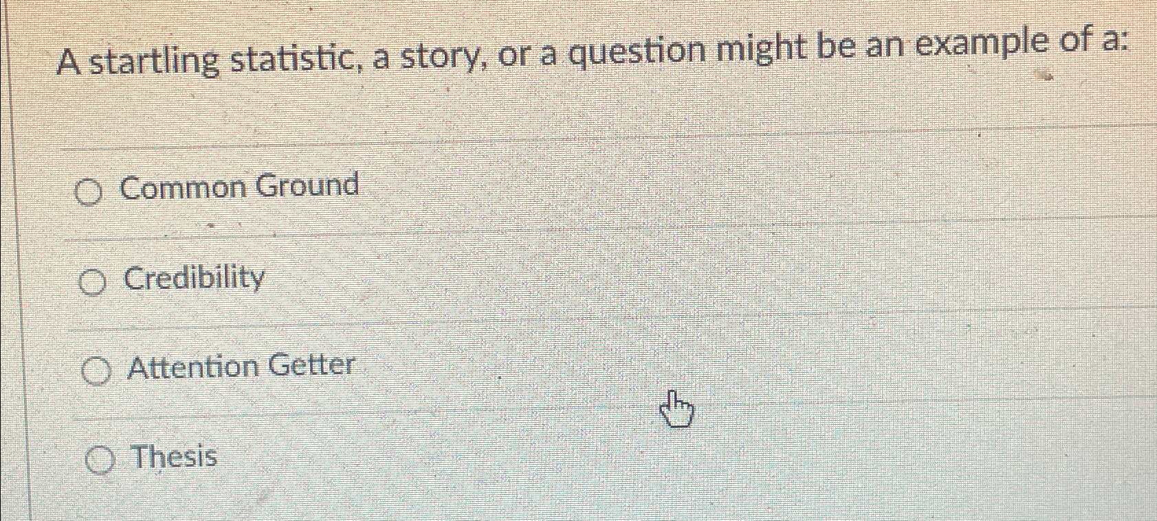 A startling statistic, a story, or a question