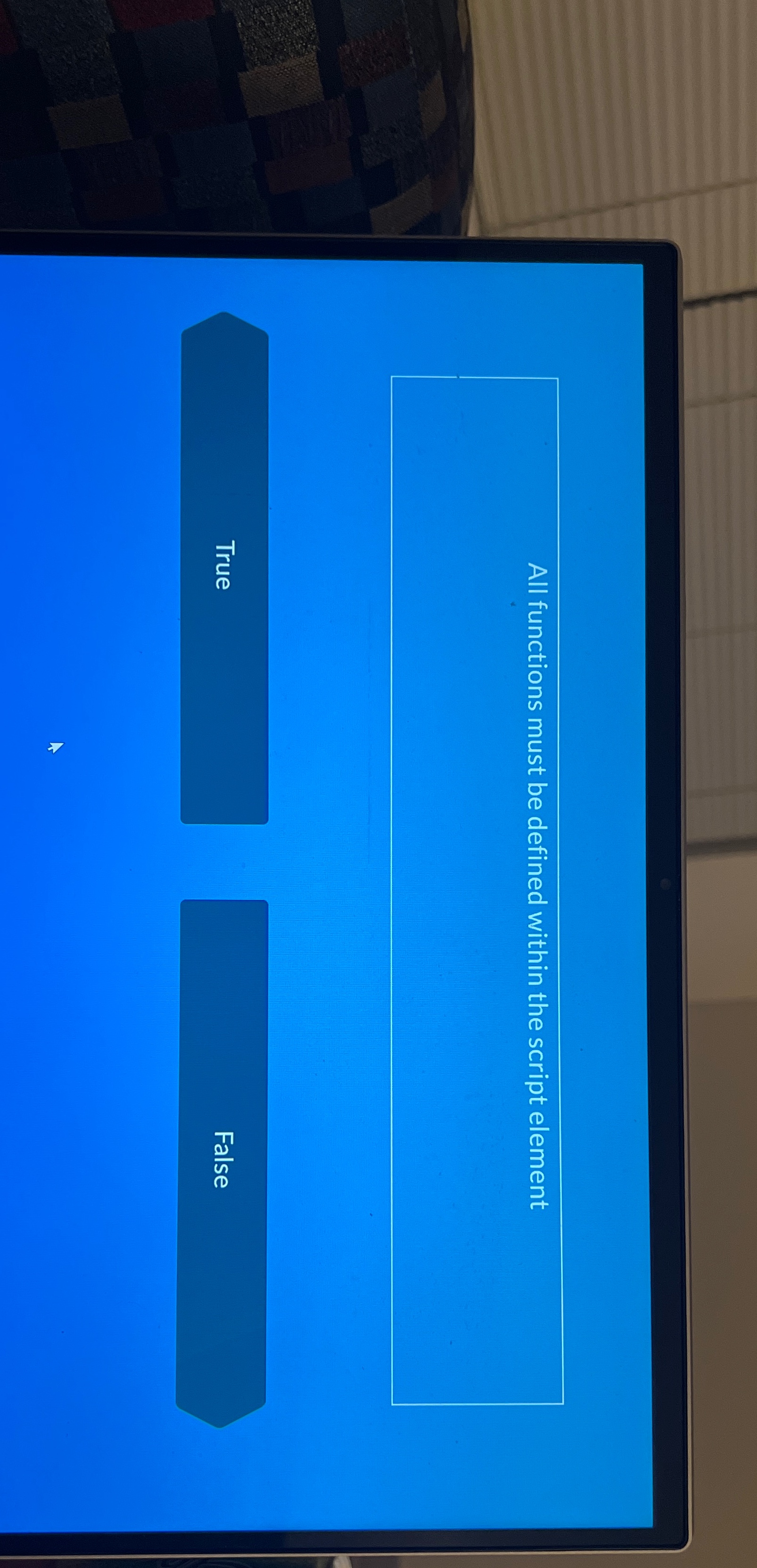 All functions must be defined within the script