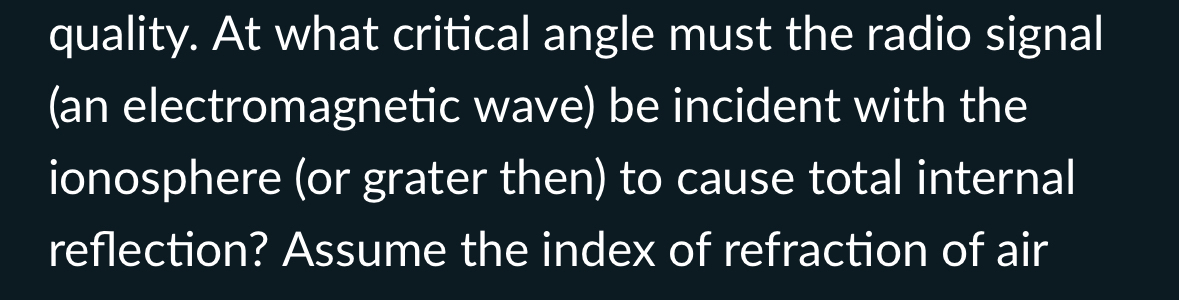 quality. At what critical angle must the radio