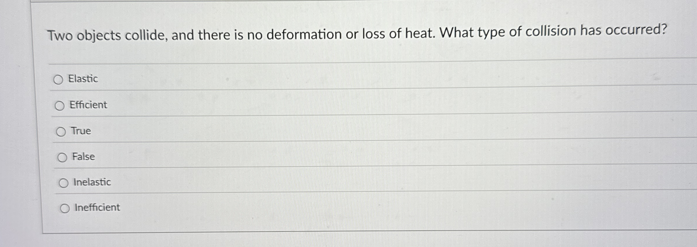 Two objects collide, and there is no deformation
