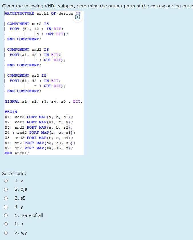 Given the following VHDL snippet, determine the