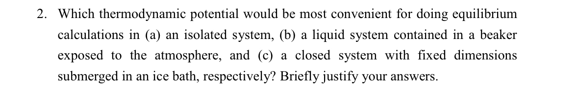 Which thermodynamic potential would be most