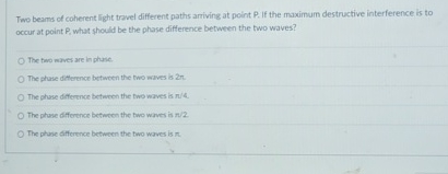 Two beams of coherent light travel different