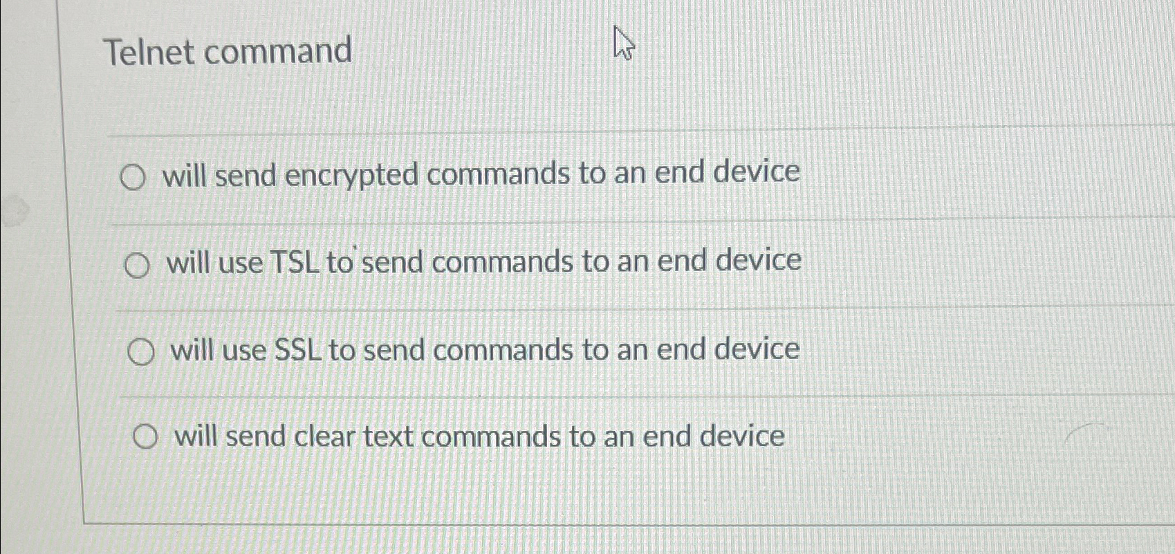 What is a Telnet command? will send encrypted