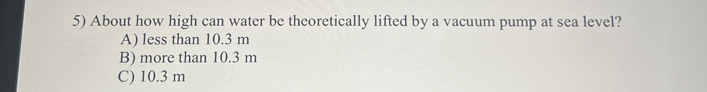 About how high can water be theoretically lifted