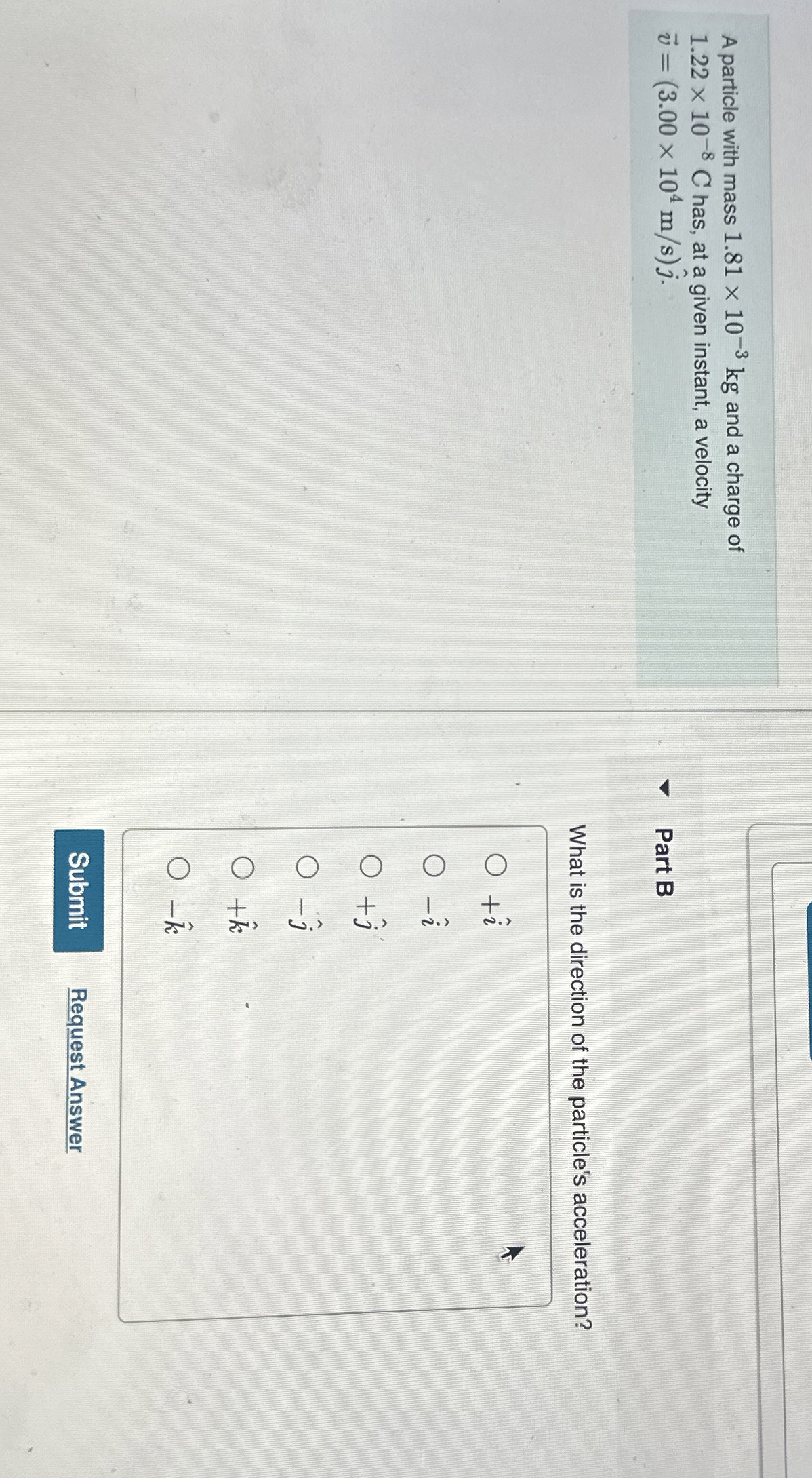 A particle with mass 1 . 8 1 1 0 - 3 k g and a