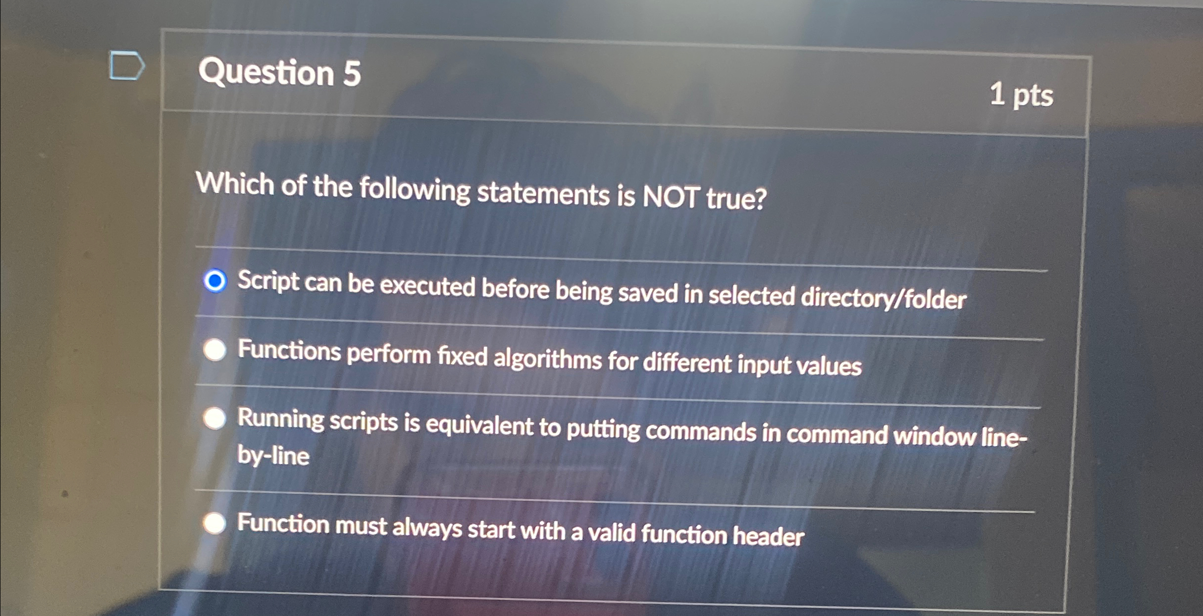 Question 5 1 pts Which of the following