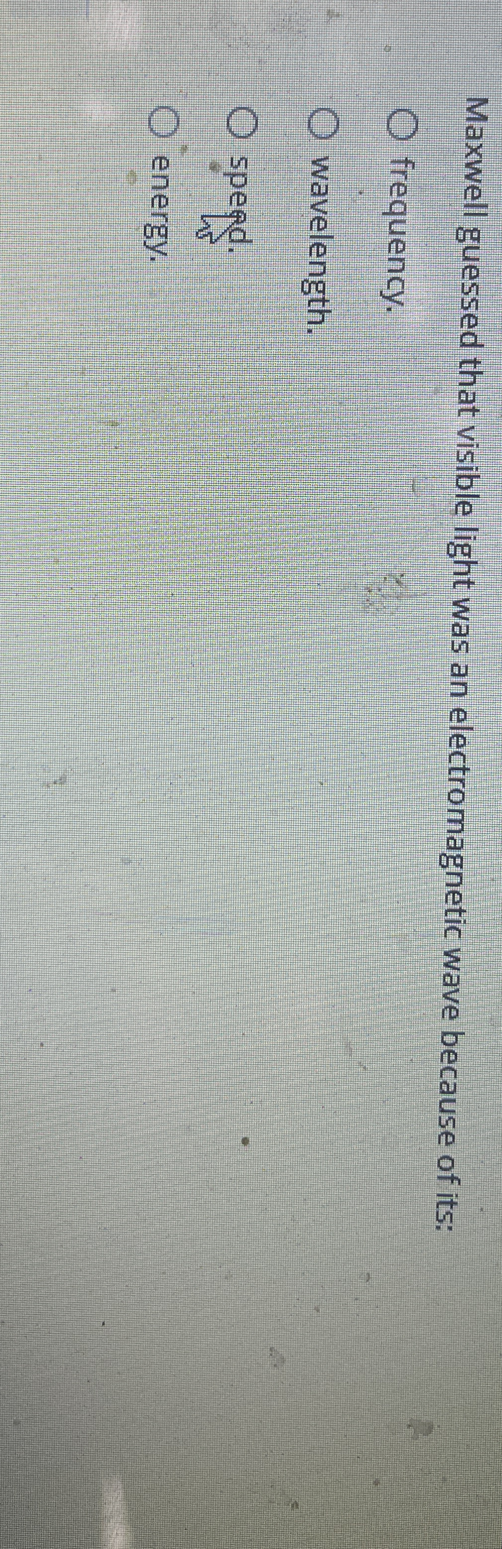 Maxwell guessed that visible light was an