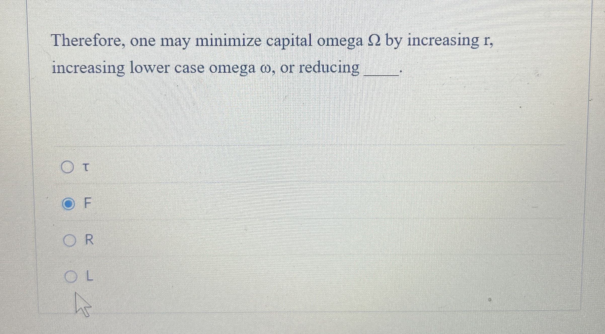 Therefore, one may minimize capital omega by