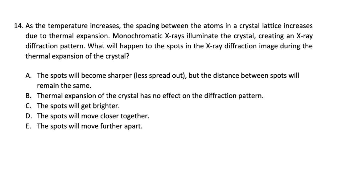 As the temperature increases, the spacing between