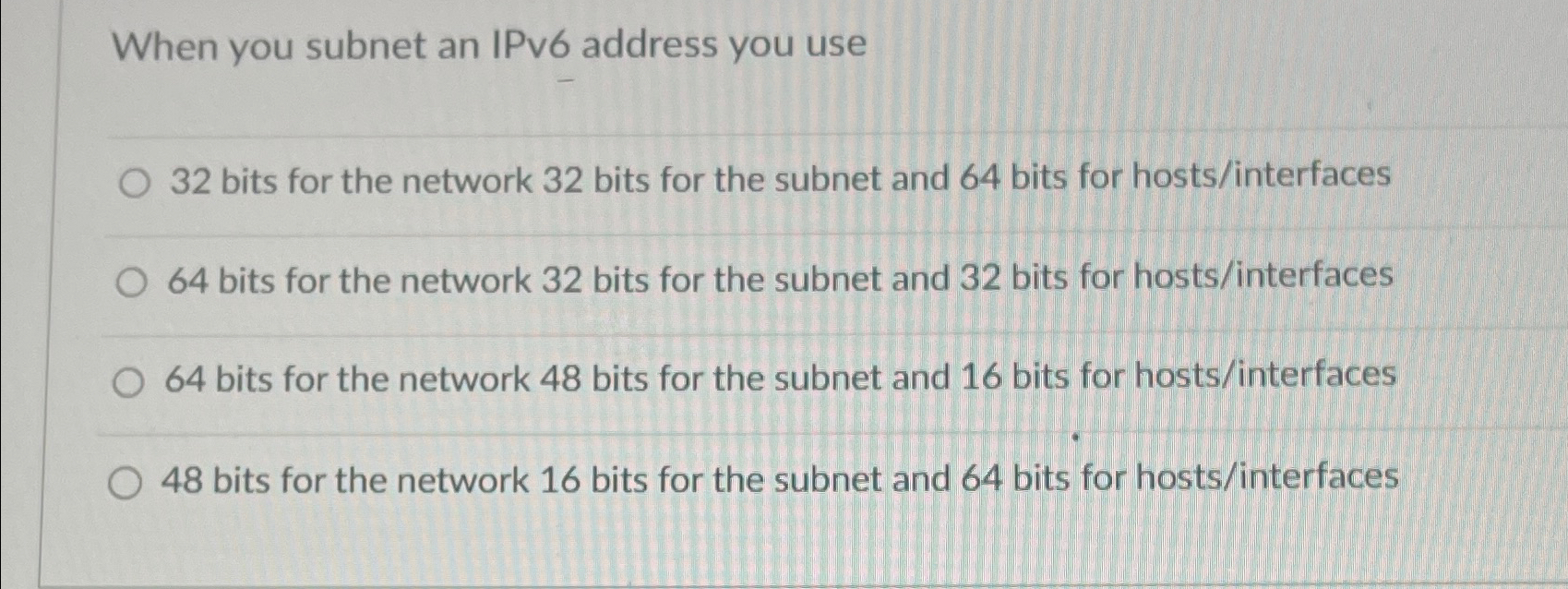 When you subnet an IPv 6 address you use 3 2 bits