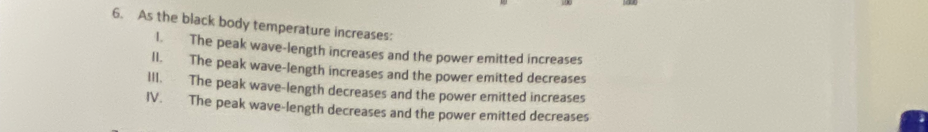 As the black body temperature increases: I. The