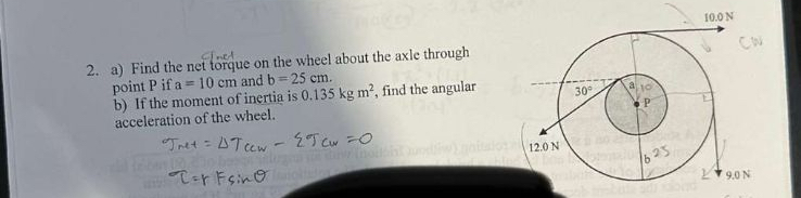 a ) Find the net torgue on the wheel about the