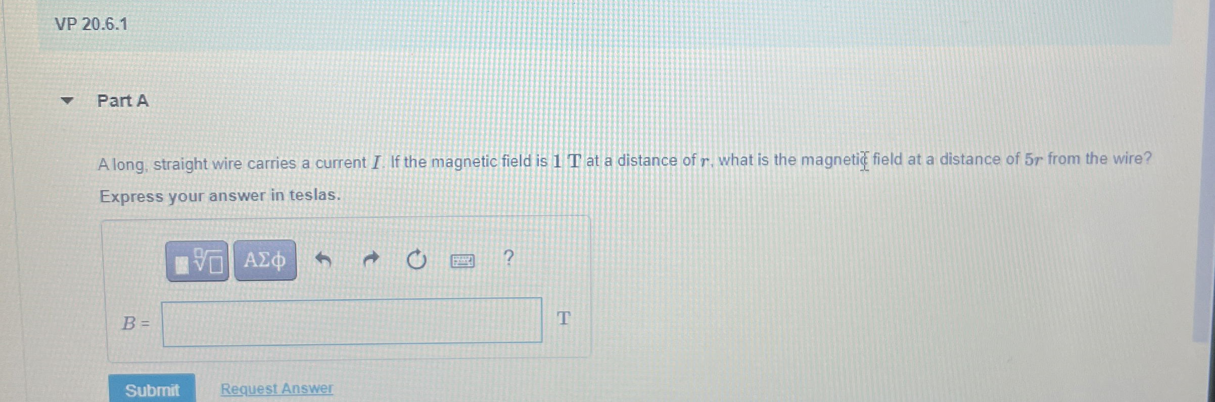 VP 2 0 . 6 . 1 Part A A long, straight wire