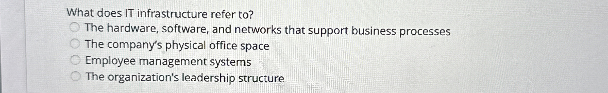 What does IT infrastructure refer to ? The