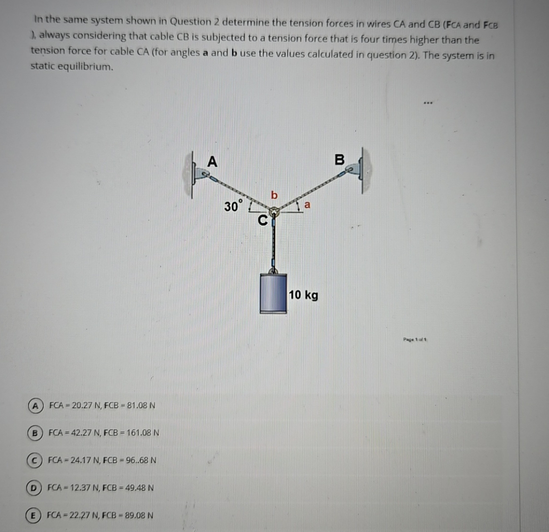 In the same system shown in Question 2 determine