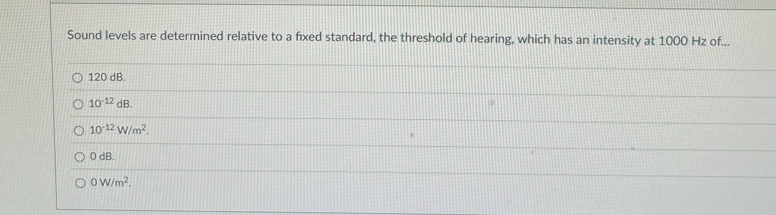Sound levels are determined relative to a fixed