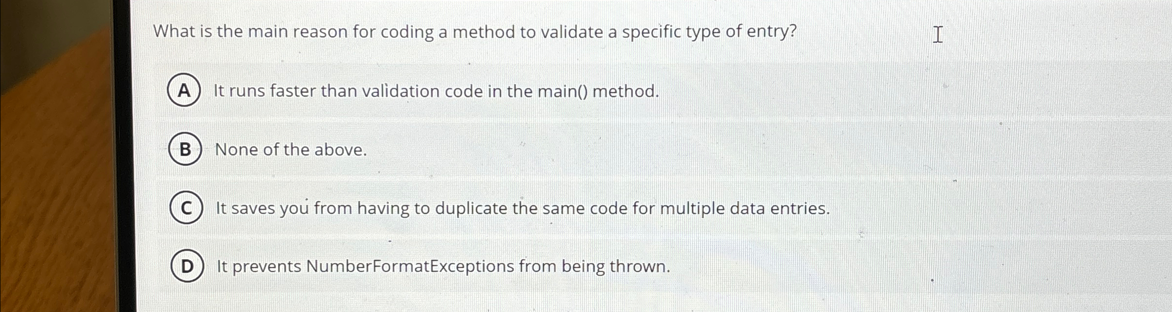 What is the main reason for coding a method to