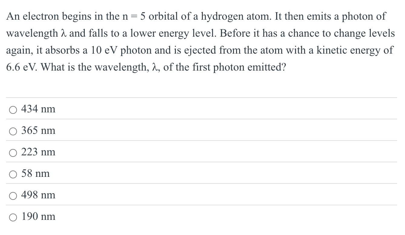 An electron begins in the \ ( \ mathrm { n } = 5