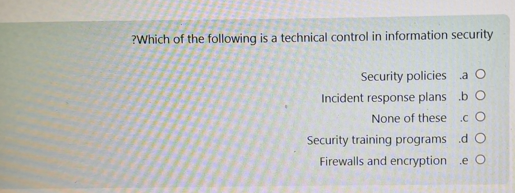 ? Which of the following is a technical control