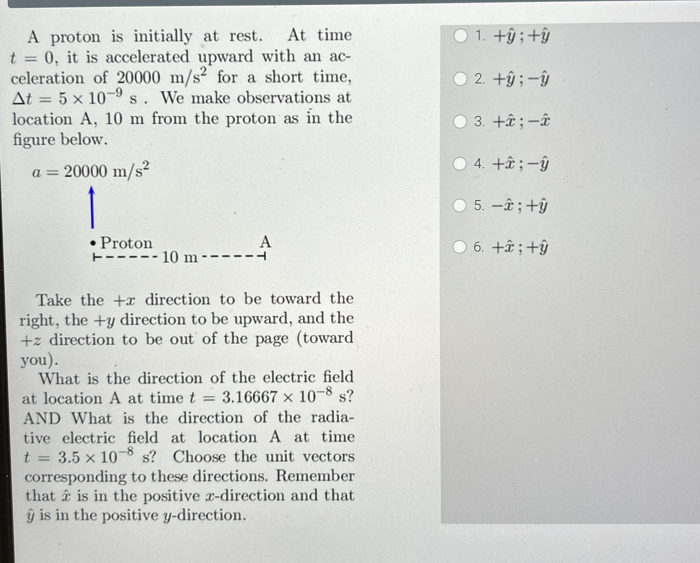 A proton is initially at rest. At time t = 0 , it