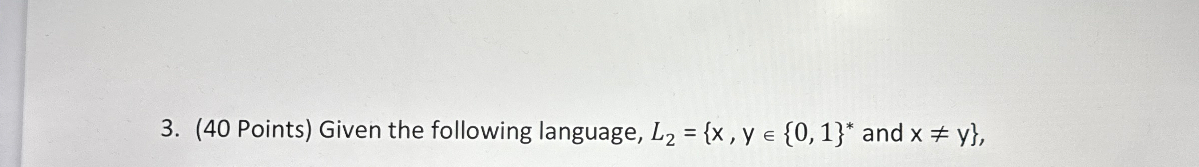 ( 4 0 Points ) Given the following language, L 2