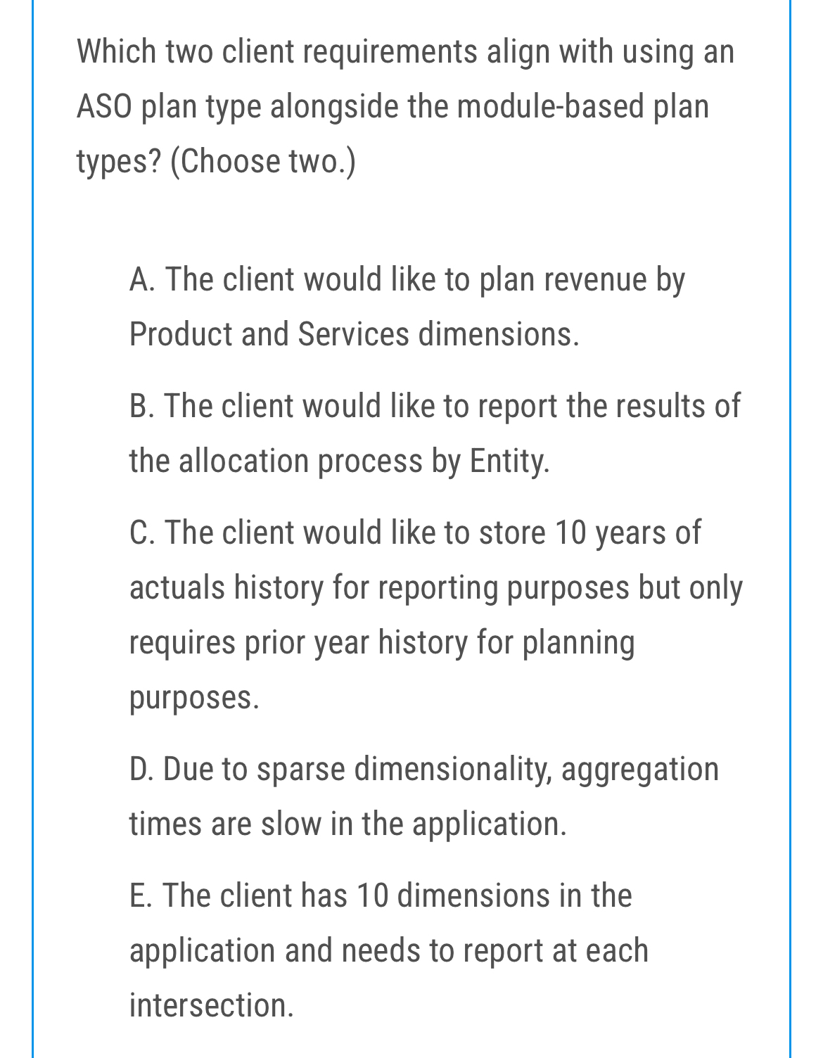 Which two client requirements align with using an