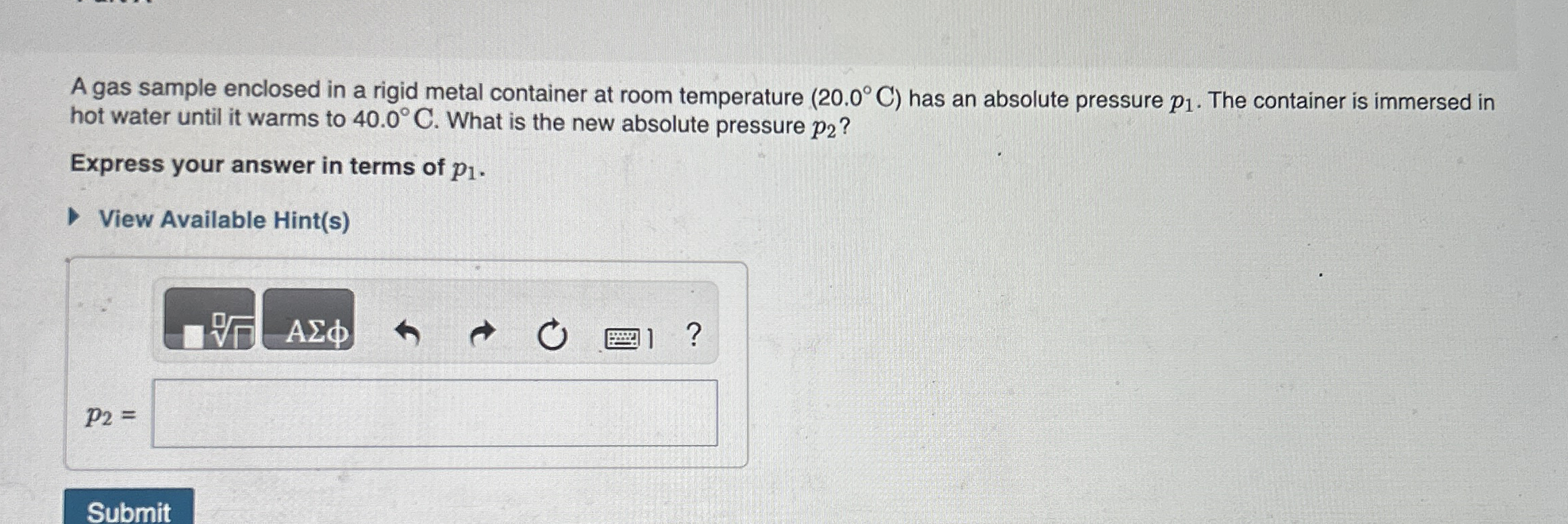 A gas sample enclosed in a rigid metal container