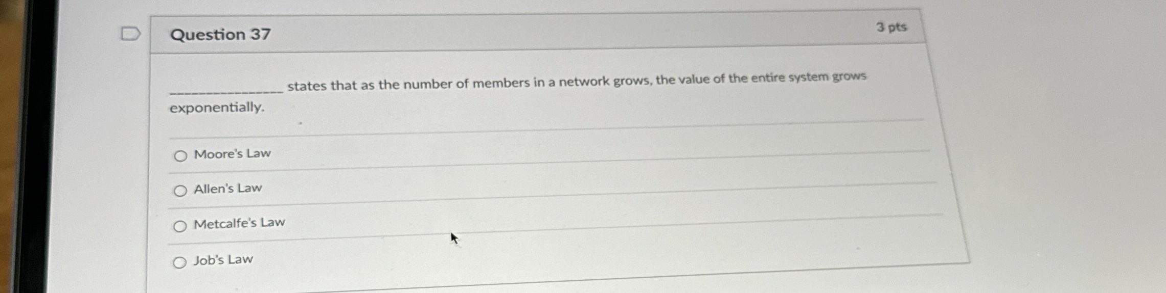 Question 3 7 3 pts q , states that as the number
