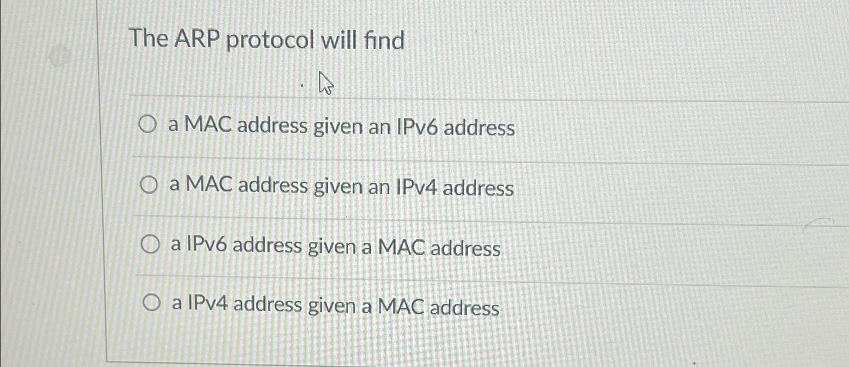 The ARP protocol will find a MAC address given an