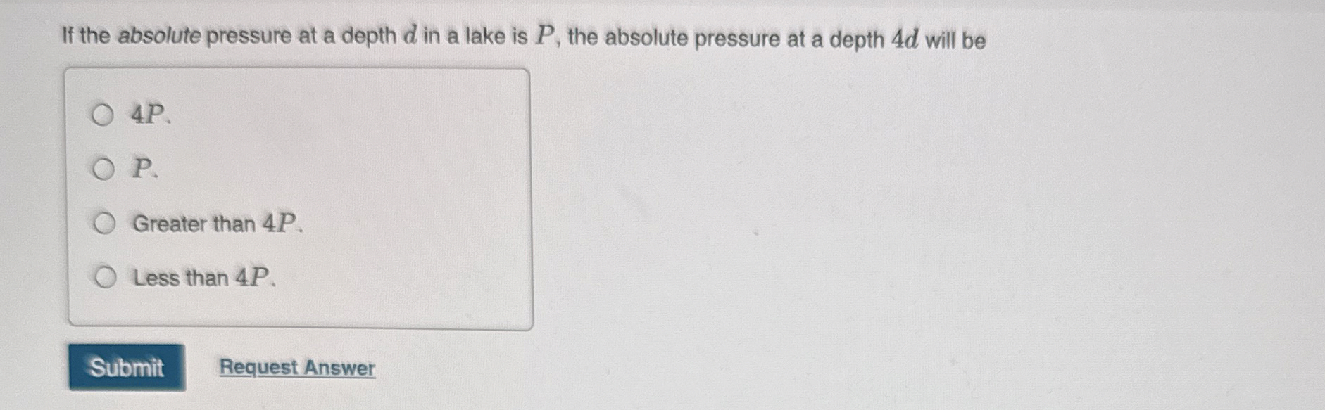If the absolute pressure at a depth d in a lake