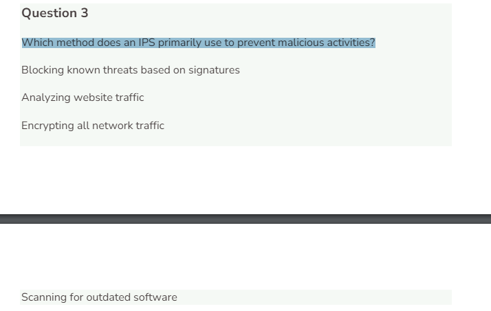 Question 3 Which method does an IPS primarily use