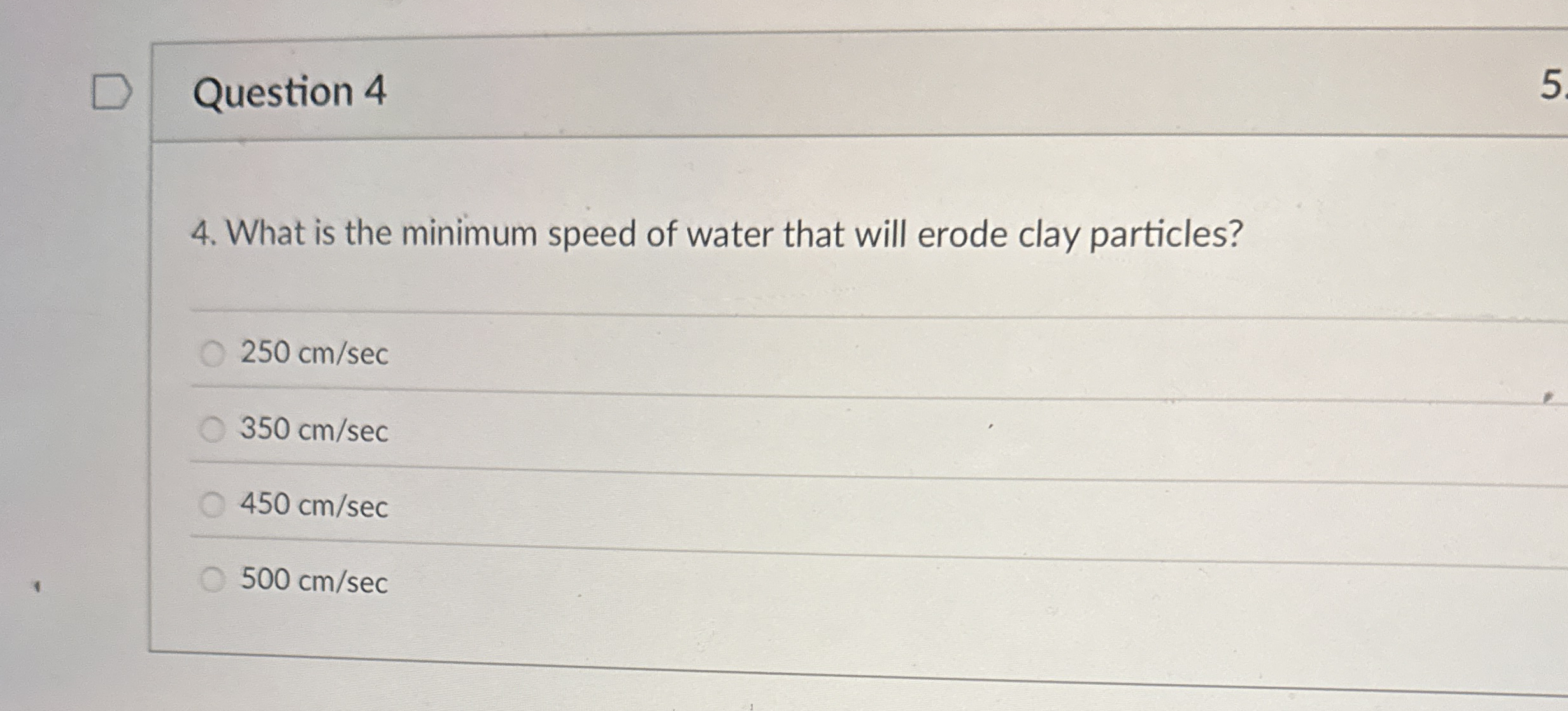 Question 4 4 . What is the minimum speed of water