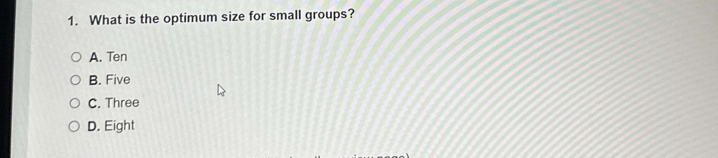 What is the optimum size for small groups? A .