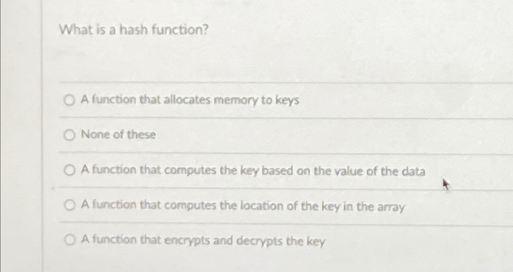 What is a hash function? A function that
