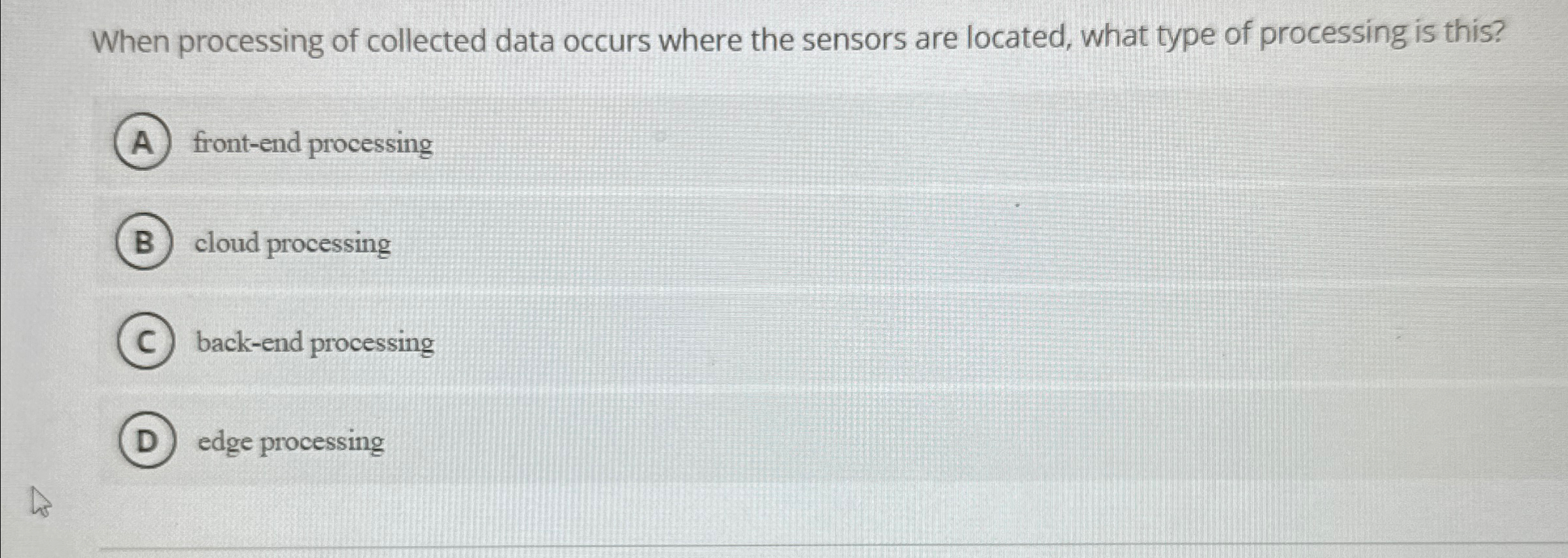 When processing of collected data occurs where