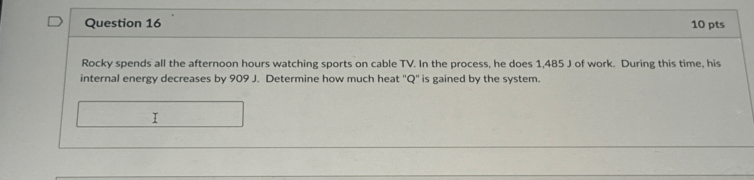 Question 1 6 1 0 pts Rocky spends all the