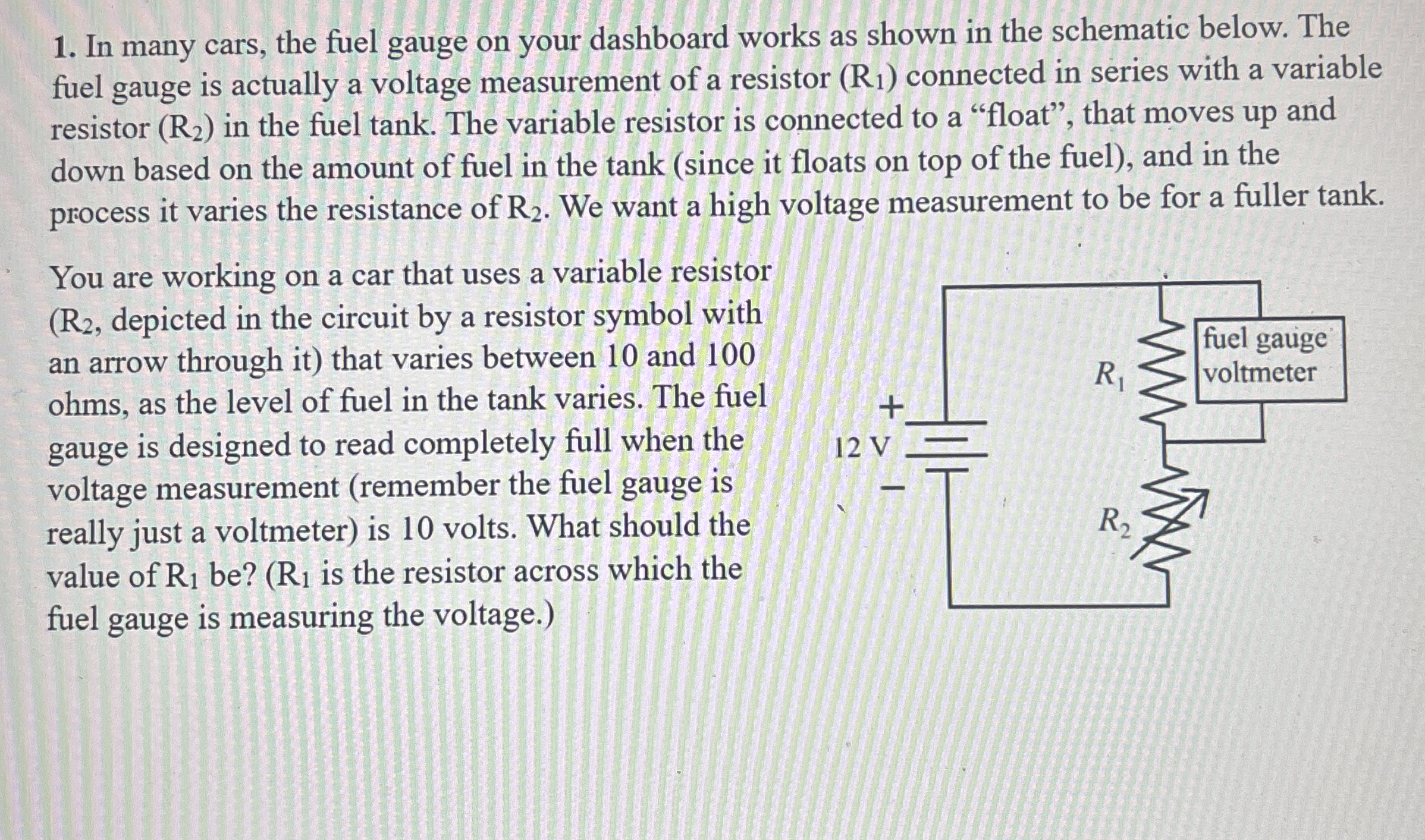In many cars, the fuel gauge on your dashboard