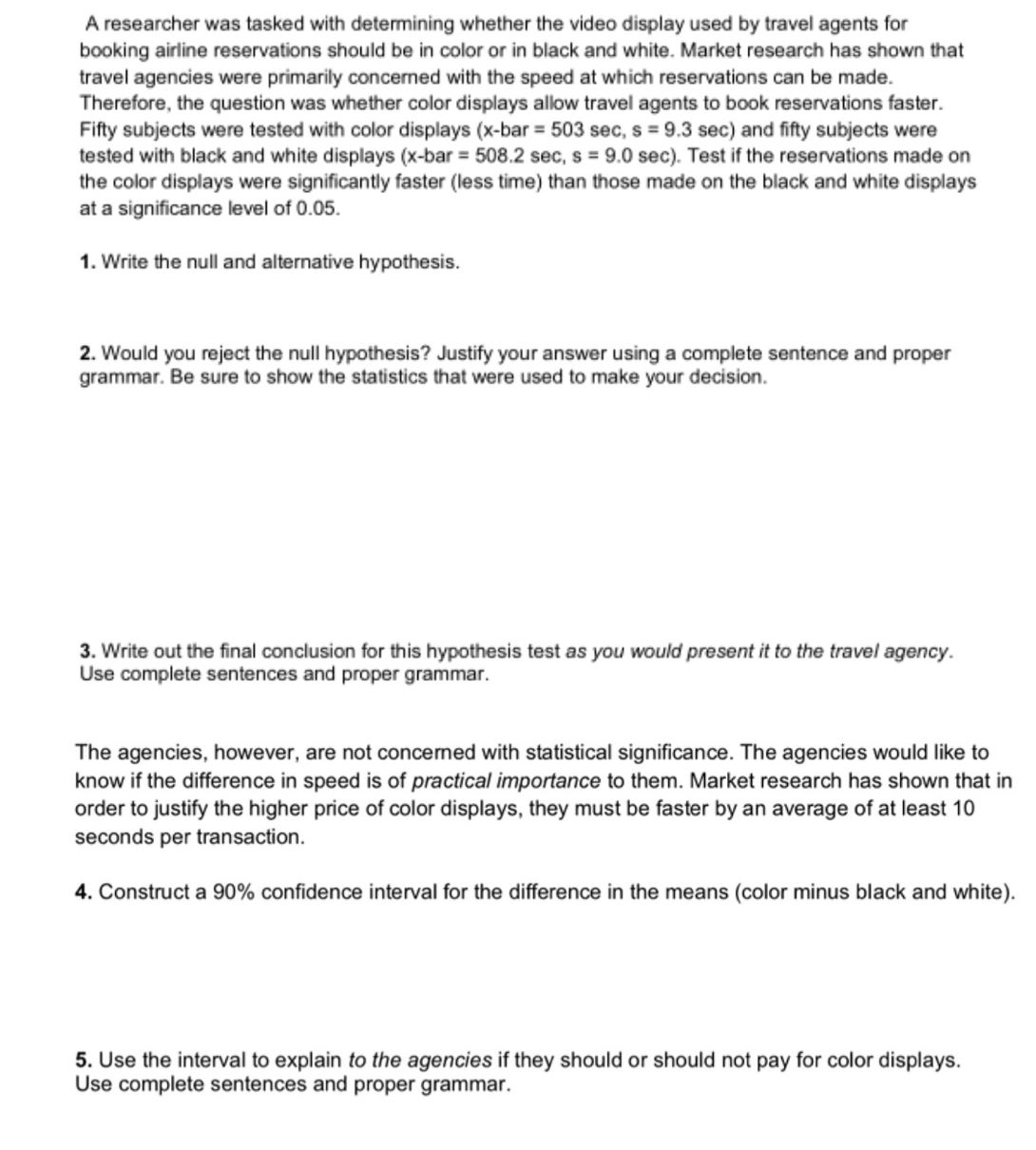 A researcher was tasked with determining whether